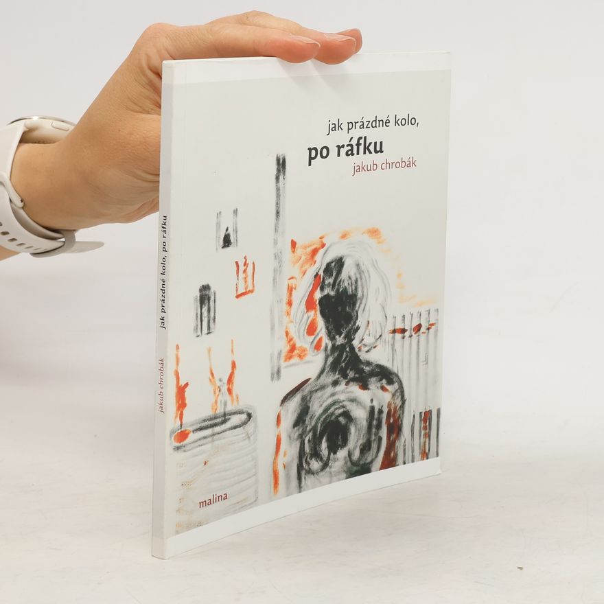 Jakub Chrobák Jak prázdné kolo, po ráfku