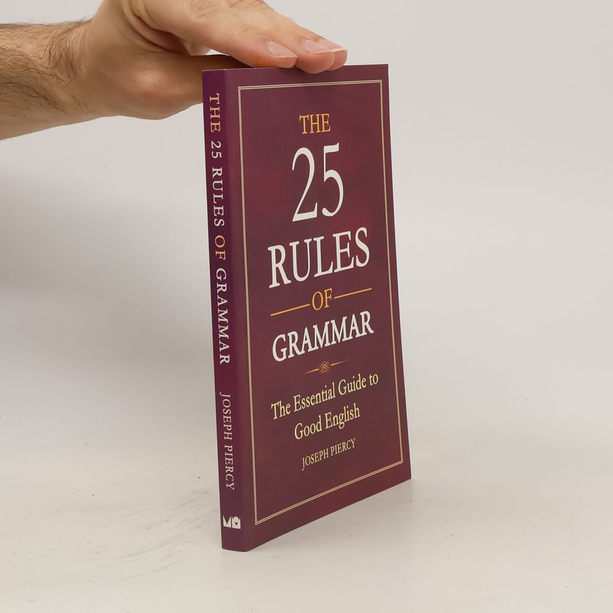 Joseph Piercy The 25 Rules of Grammar