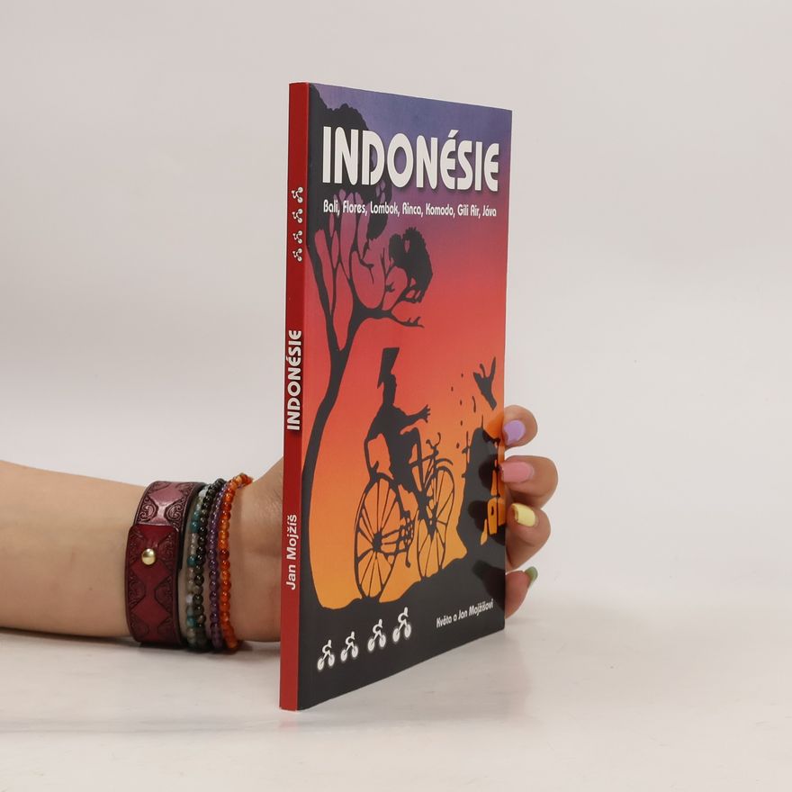 Květa Mojžíšová Indonésie: Bali, Flores, Lombok, Rinca, Komodo, Gili Air, Jáva