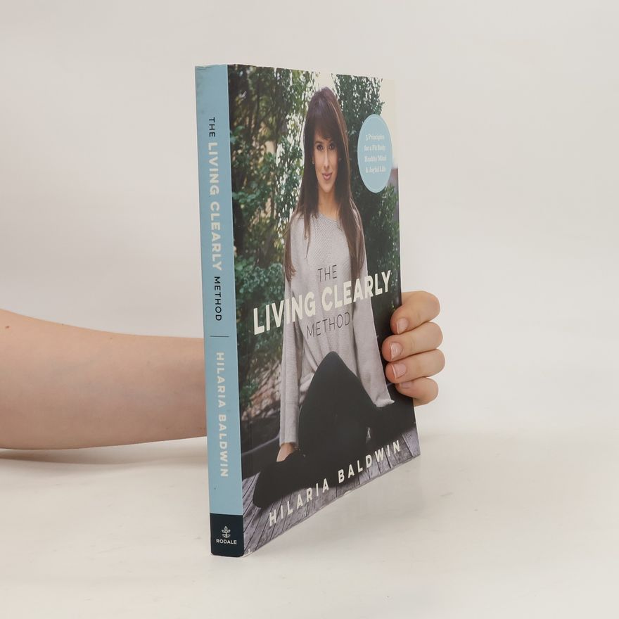 Hilaria Baldwin The Living Clearly Method