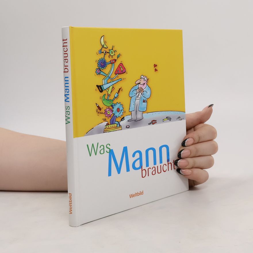 Ulrich Grasberger Was Mann braucht