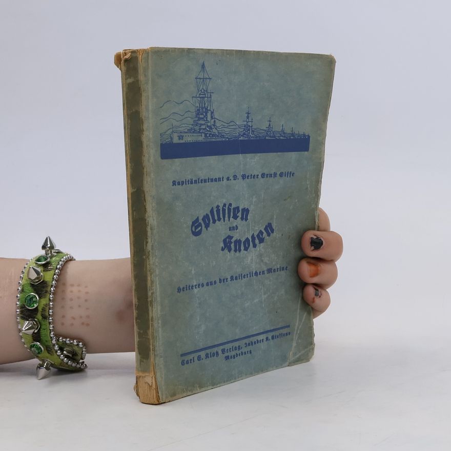 Peter Ernst Eiffe Splissen und Knoten