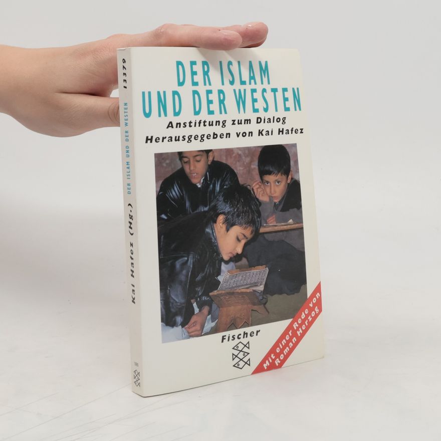 Kai Hafez Der Islam und der Westen