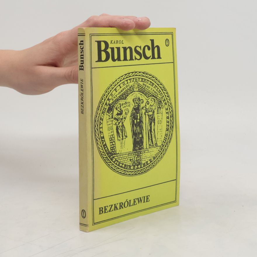 Bunsch Karol Bezkrólewie