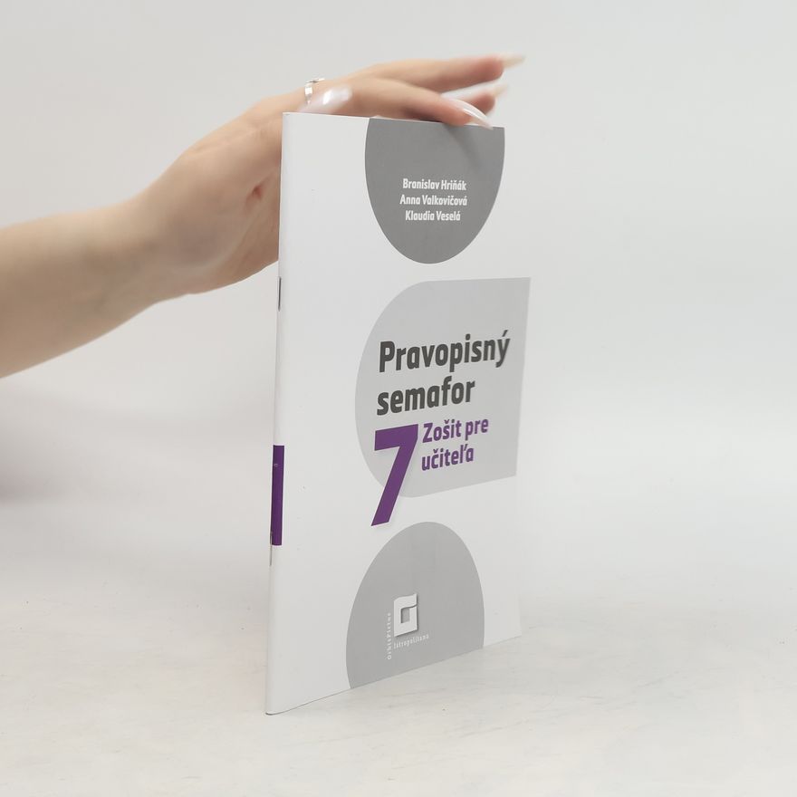 Klaudia Veselá Pravopisný semafor 7. Zošit pre učiteľa