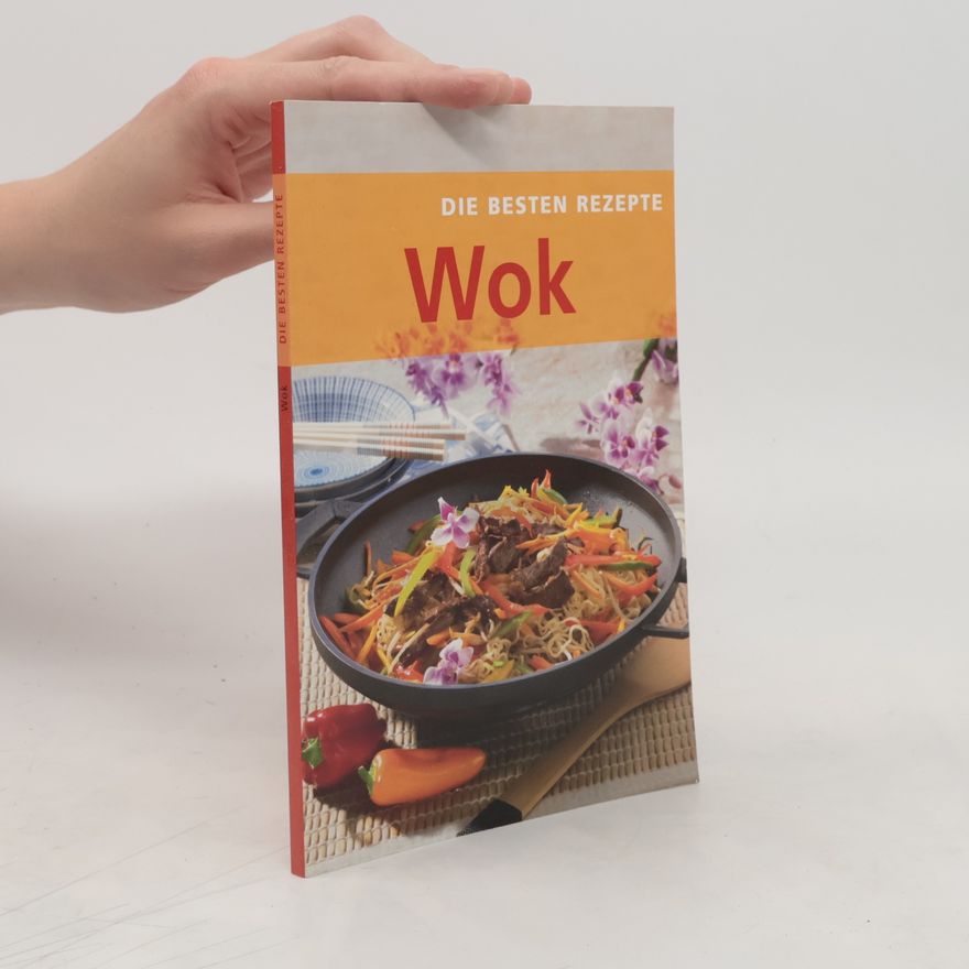 Autorenkollektiv Die Besten Rezepte. Wok