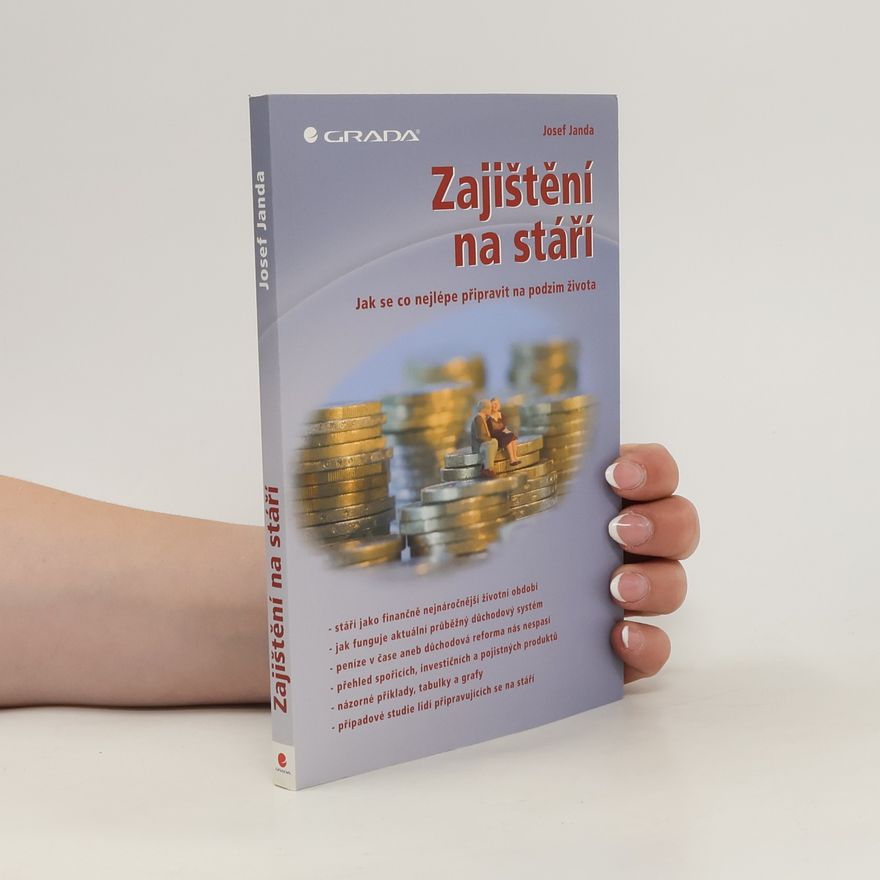Josef Janda Zajištění na stáří - Jak se co nejlépe připravit na podzim života