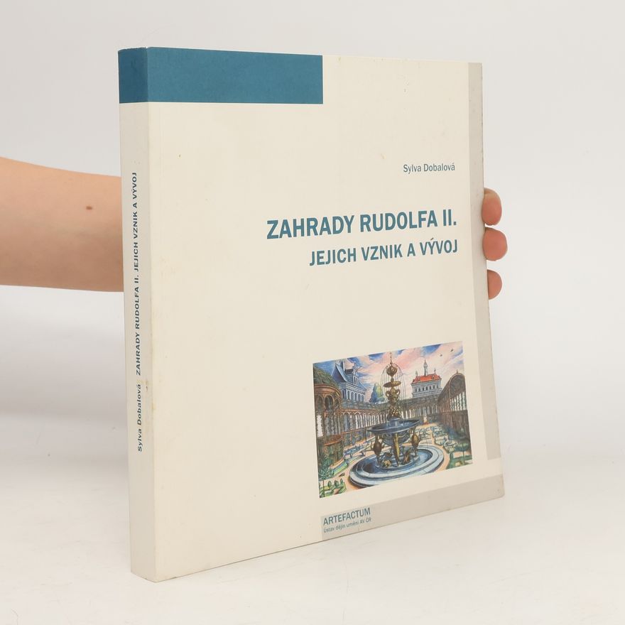 Sylva Dobalová Zahrady Rudolfa II.