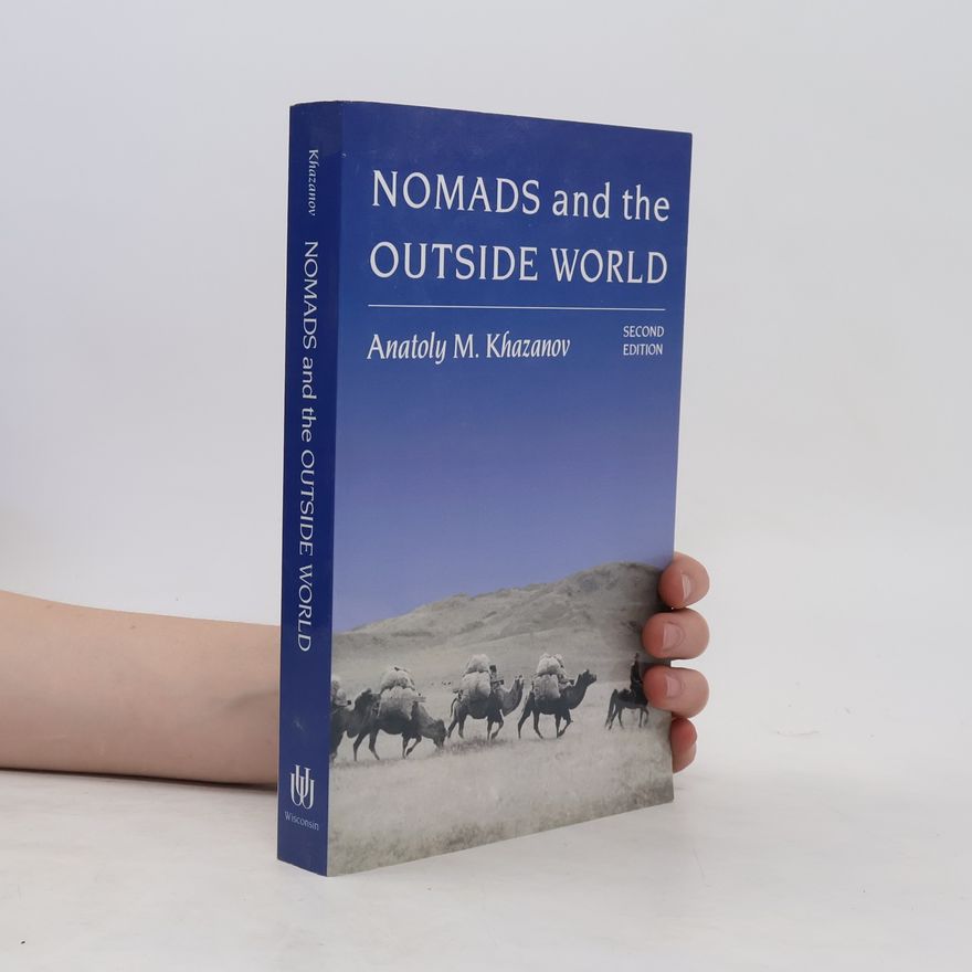 Anatoly M. Khazanov Nomads and the Outside World