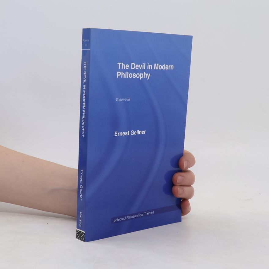 Ernest Gellner The Devil in Modern Philosophy