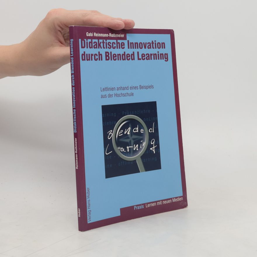 Gabi Reinmann-Rothmeier Didaktische Innovation durch Blended Learning