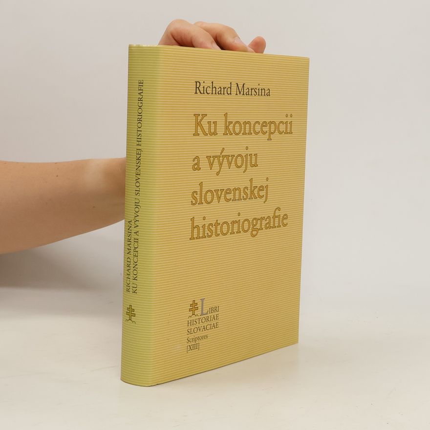 Richard Marsina Ku koncepcii a vývoju slovenskej historiografie