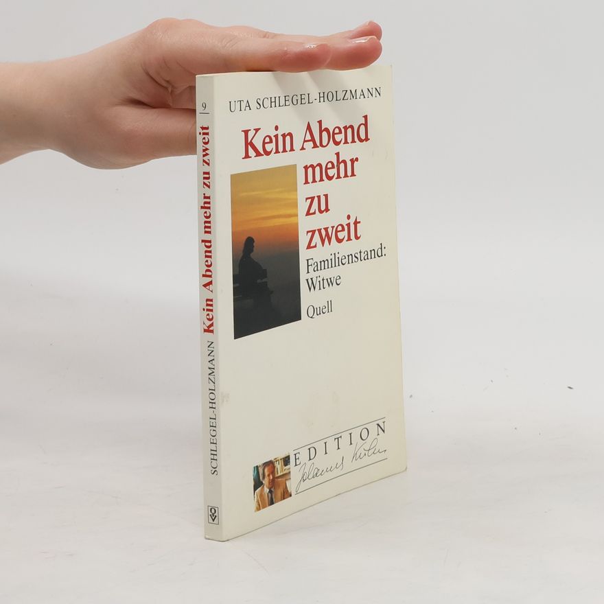 Uta Schlegel Holzmann Kein Abend mehr zu zweit