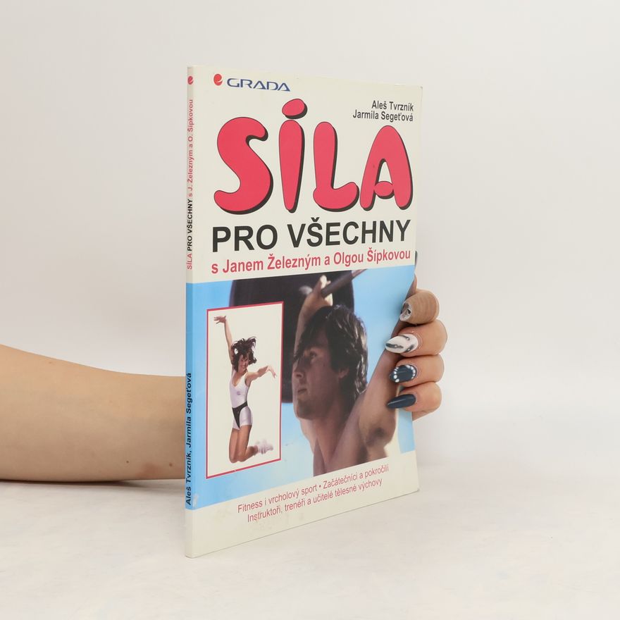 Jarmila Segeťová Síla pro všechny s Janem Železným a Olgou Šípkovou