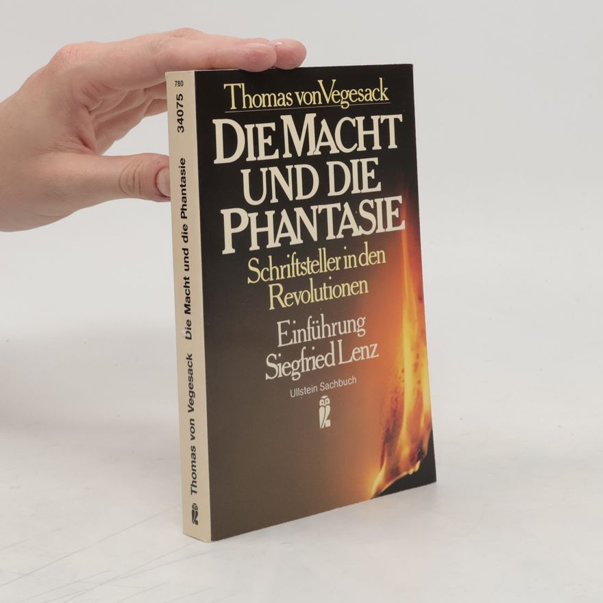 Thomas von Vegesack Die Macht und die Phantasie