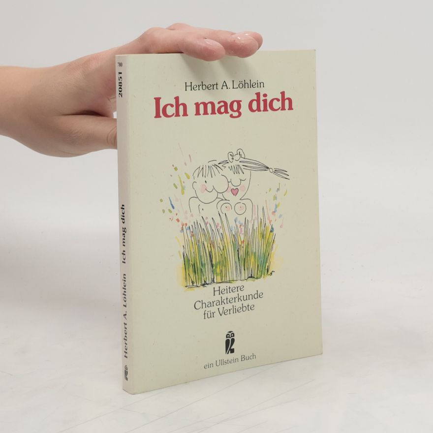 Herbert Andreas Löhlein Ich mag dich