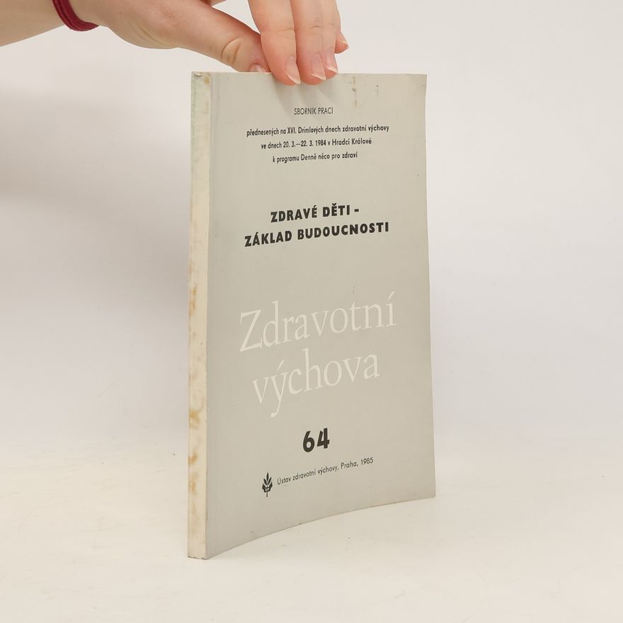 Kolektiv autorů Zdravé děti - základ budoucnosti
