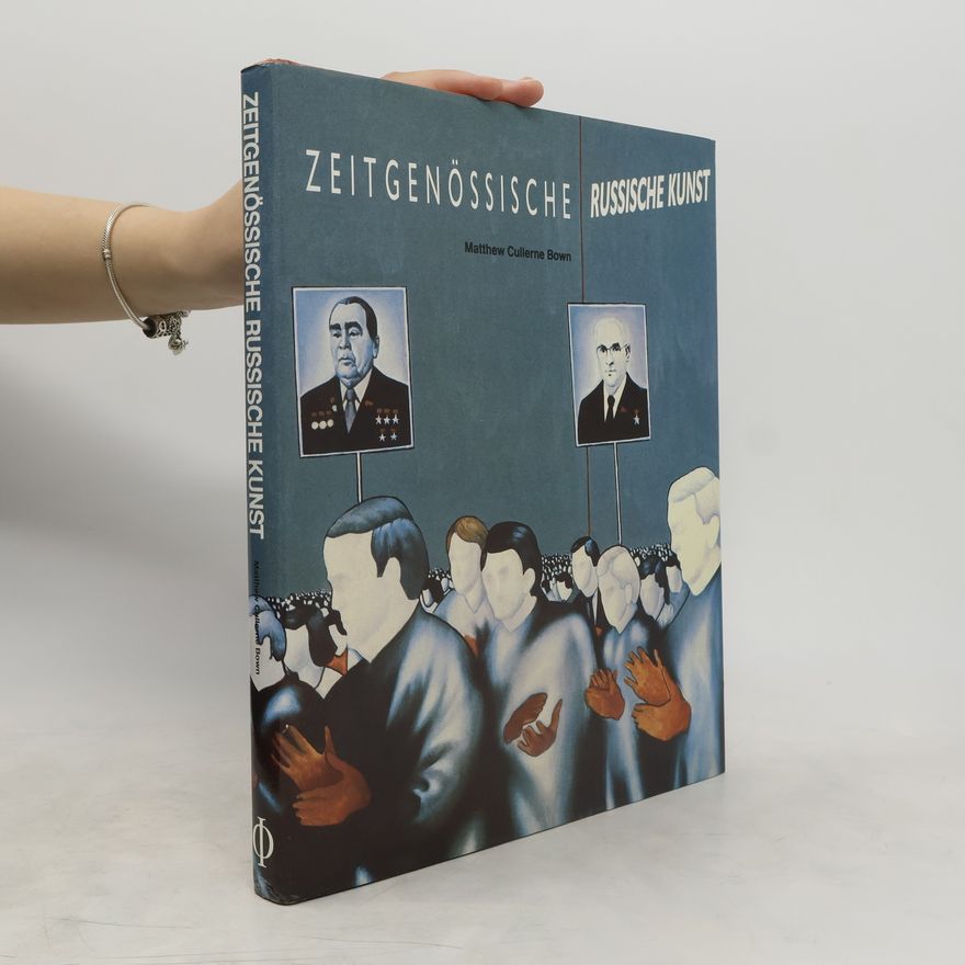 Matthew Cullerne Bown Zeitgenössische russische Kunst