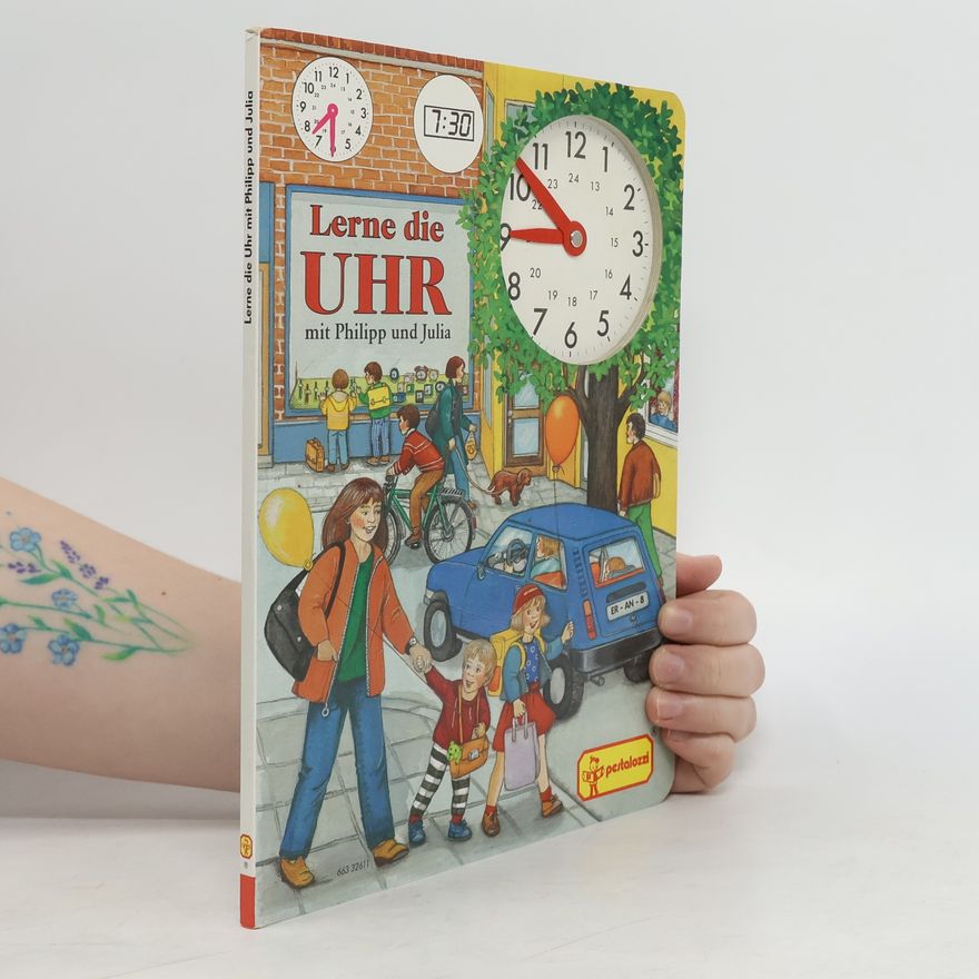 Autorenkollektiv Lerne die Uhr mit Philipp und Julia