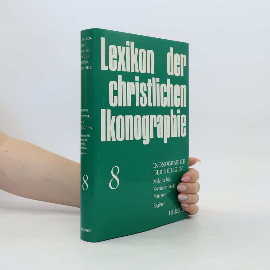 Kolektiv autorů Lexikon der christlichen Ikonographie 8