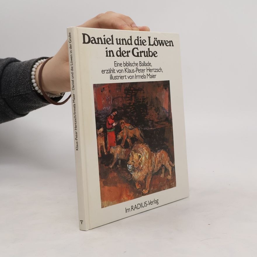Klaus-Peter Hertzsch Daniel und die Löwen in der Grube