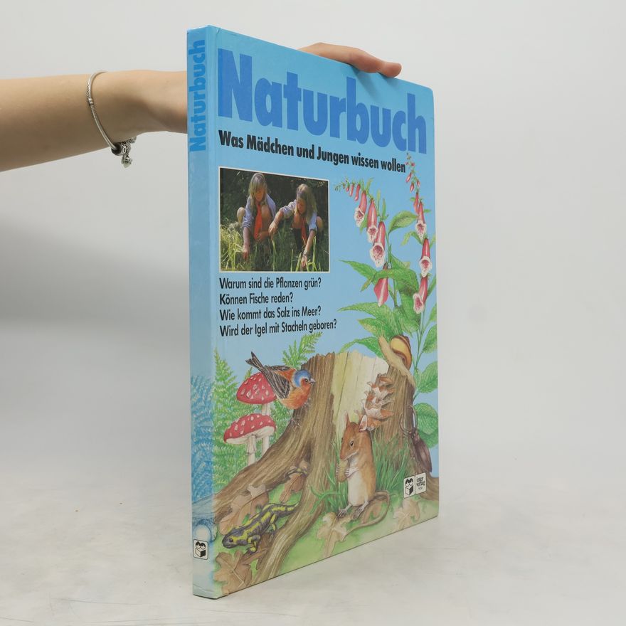 Various authors Naturbuch. Was Mädchen und Jungen wissen wollen
