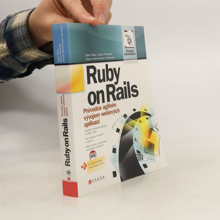 Sam Ruby Ruby on Rails. Průvodce agilním vývojem webových aplikací