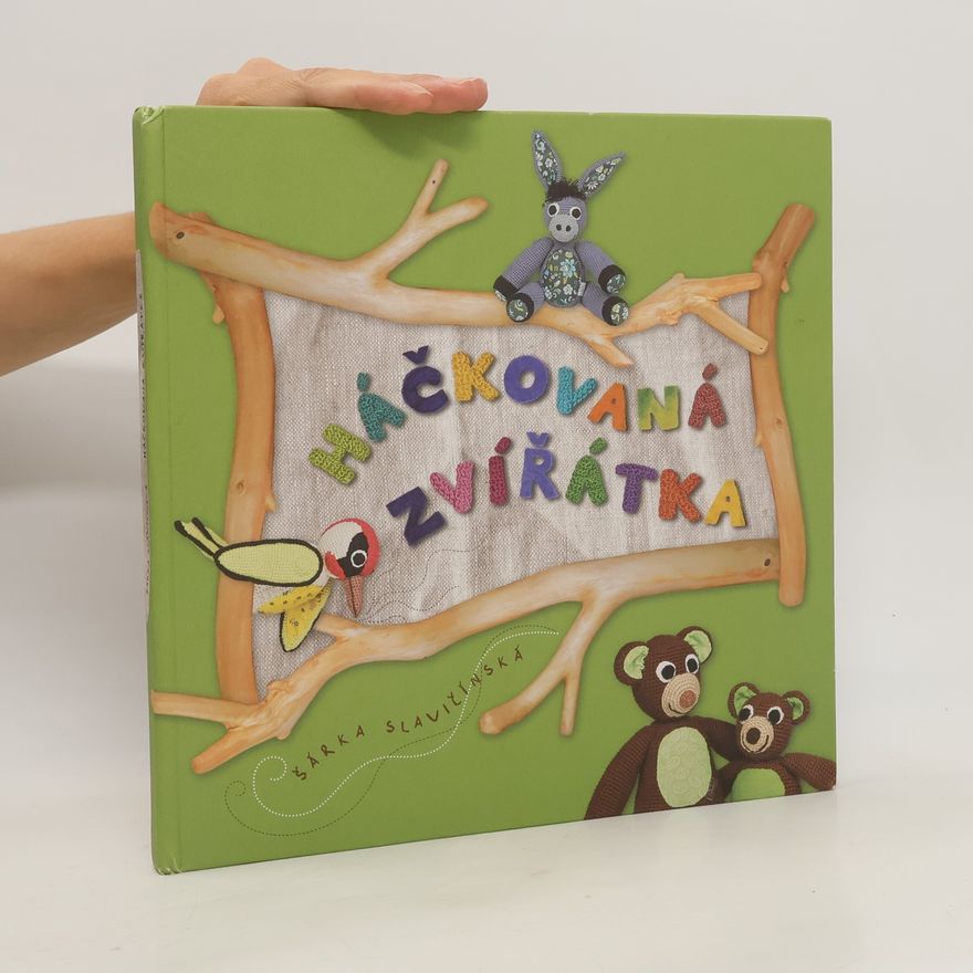 Šárka Slavičínská Háčkovaná zvířátka