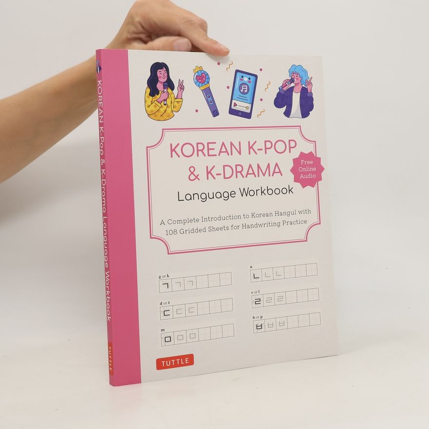 Tuttle Studio Korean K-Pop and K-Drama Language Workbook: A Complete Introduction to Korean Hangul with 108 Gridded Sheets for Handwriting Pra