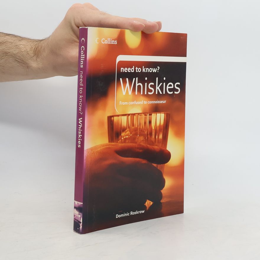 Dominic Roskrow Need to Know? Whiskies