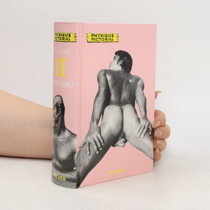 Autorenkollektiv Physique Pictorial. Volume II 1960-1967