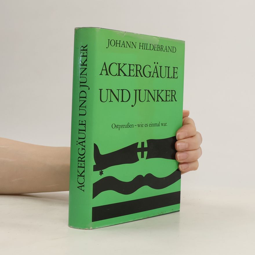 Johann Hildebrand Ackergäule und Junker