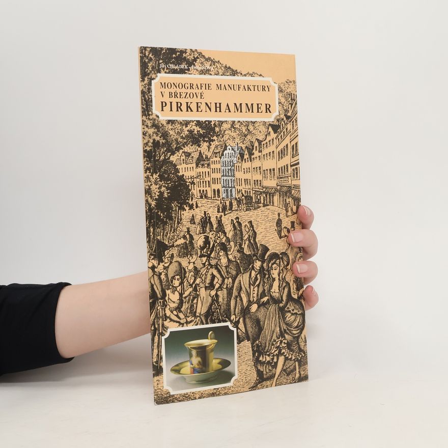 Ilona Nová Pirkenhammer Monografie manufaktury v Březové