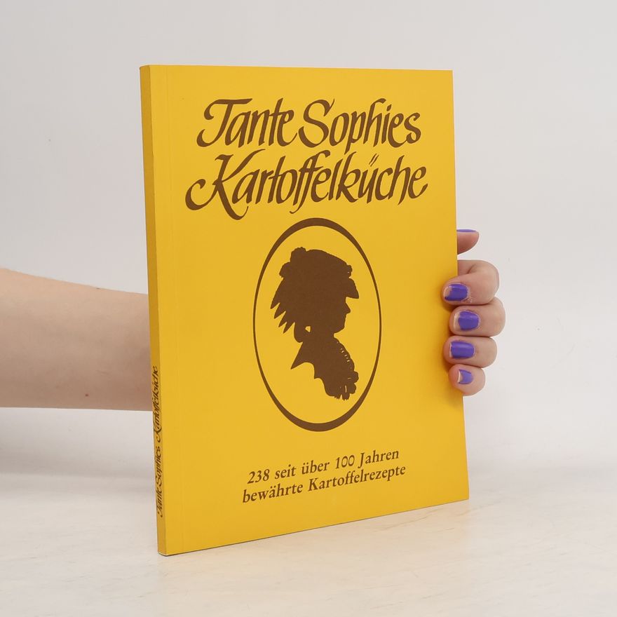 Sophie Roberts Tante Sophies Kartoffelküche