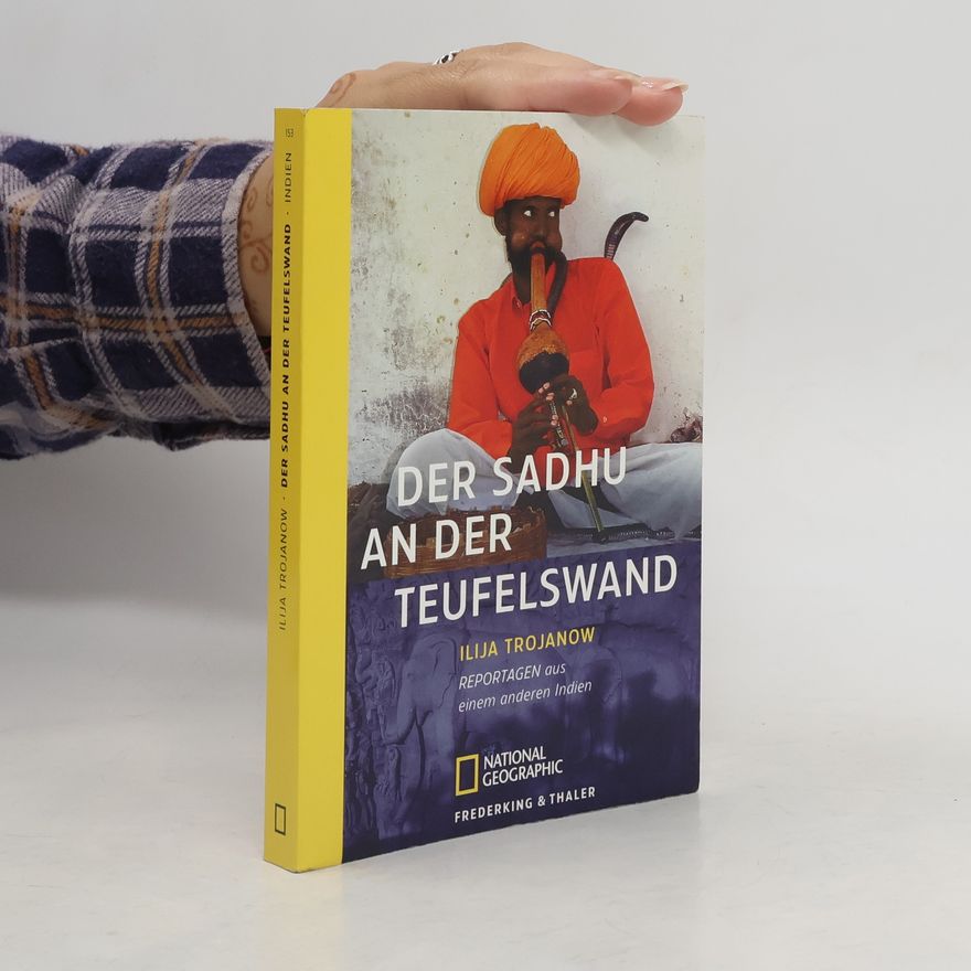 Ilija Trojanow Der Sadhu an der Teufelswand