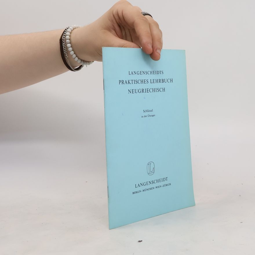Kolektív autorov Langenscheidts praktisches Lehrbuch Neugriechisch. Schlüssel zu den Übungen