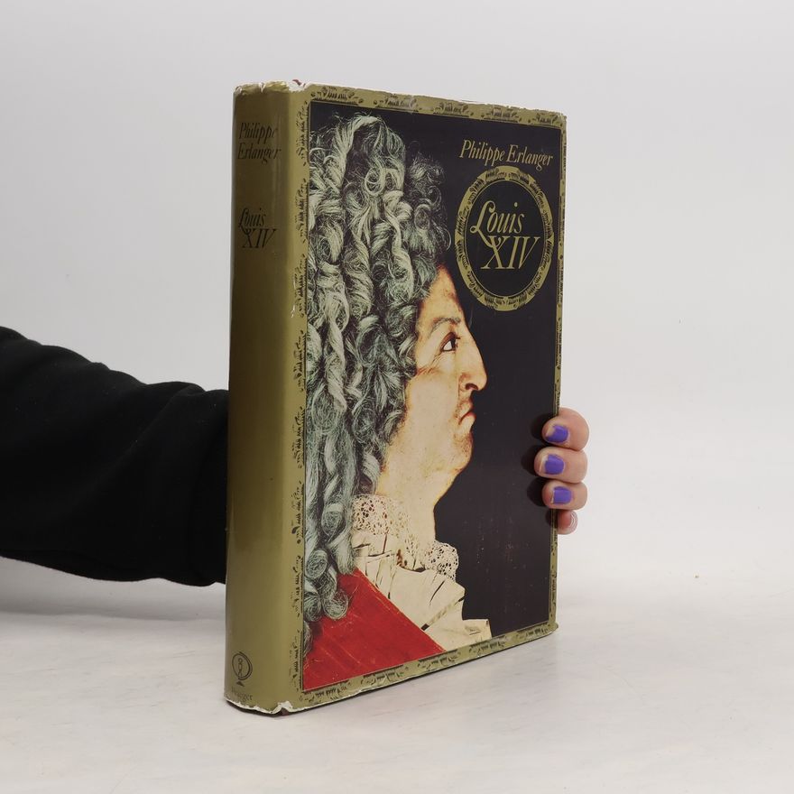 Philippe Erlanger Louis XIV
