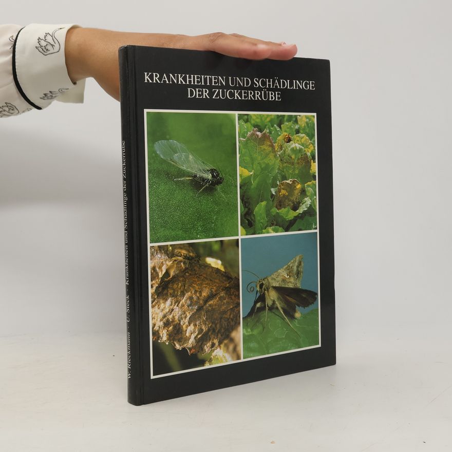 Walter Rieckmann Krankheiten und Schädlinge der Zuckerrübe
