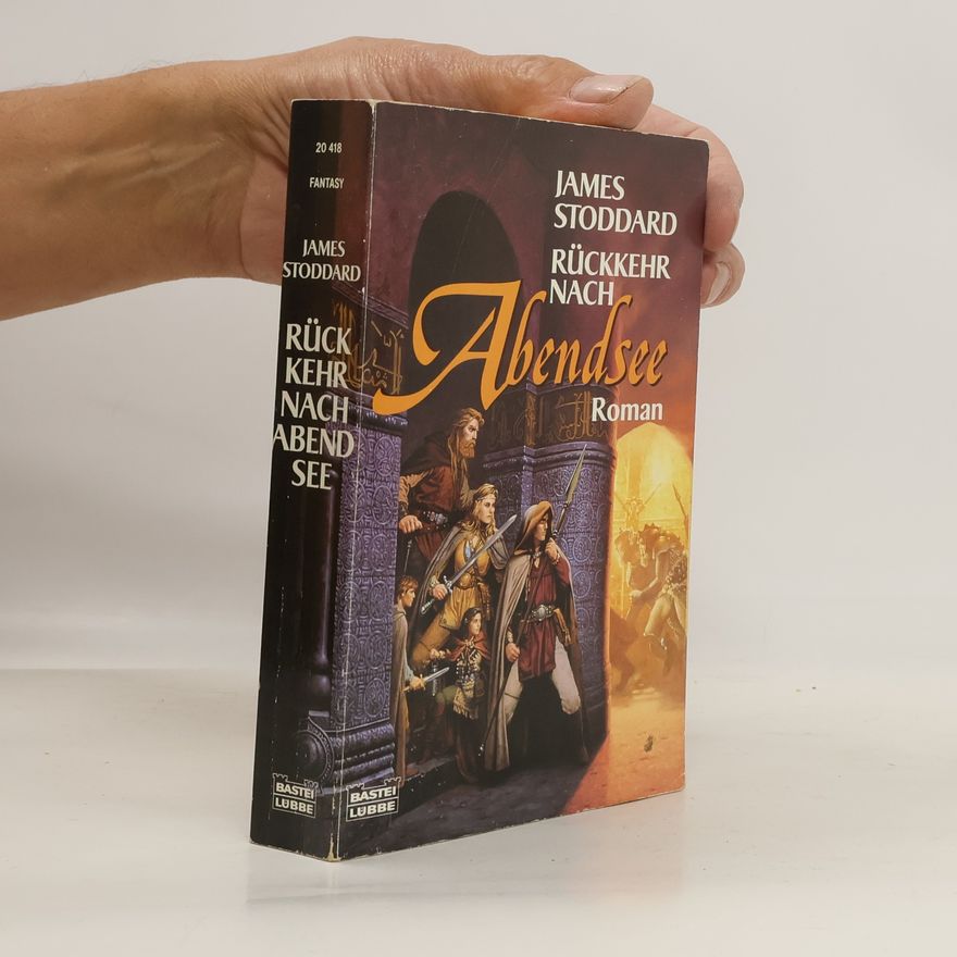 James Stoddard Rückkehr nach Abendsee. Fantasy-Roman. Ins Dtsch. übertr. v. Rainer Schumacher