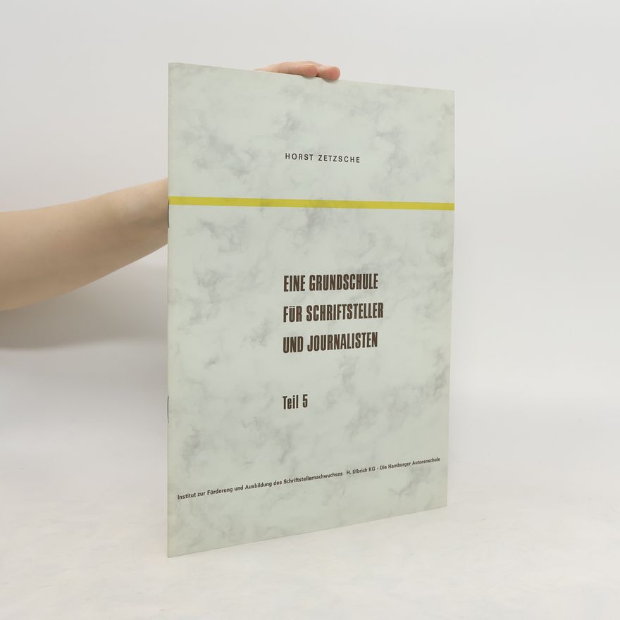 Horst Zetzsche Eine Grundschule für Schriftsteller und Journalisten 5