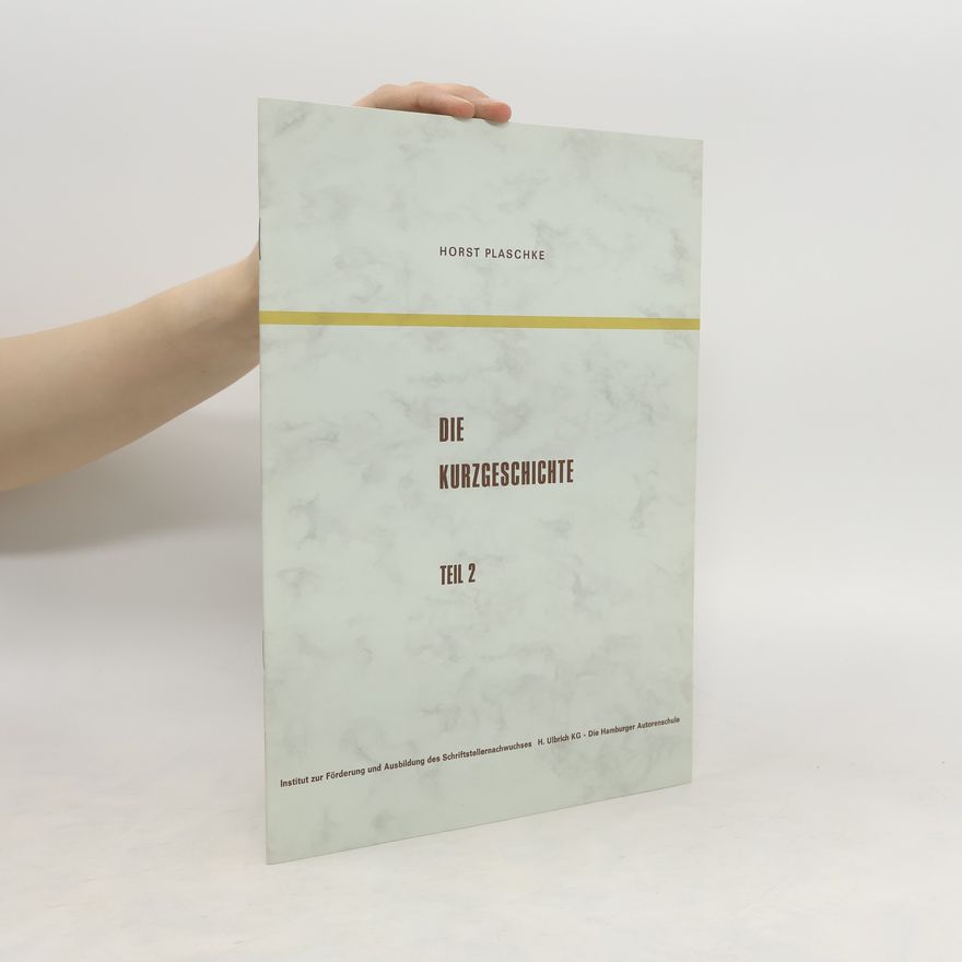 Horst Plaschke Die Kurzgeschichte II