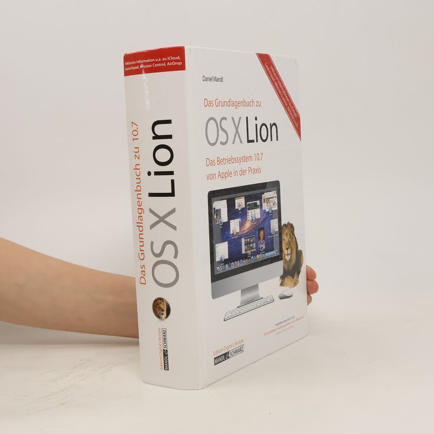 Daniel Mandl Das Grundlagenbuch zu OS X 10.7 Lion