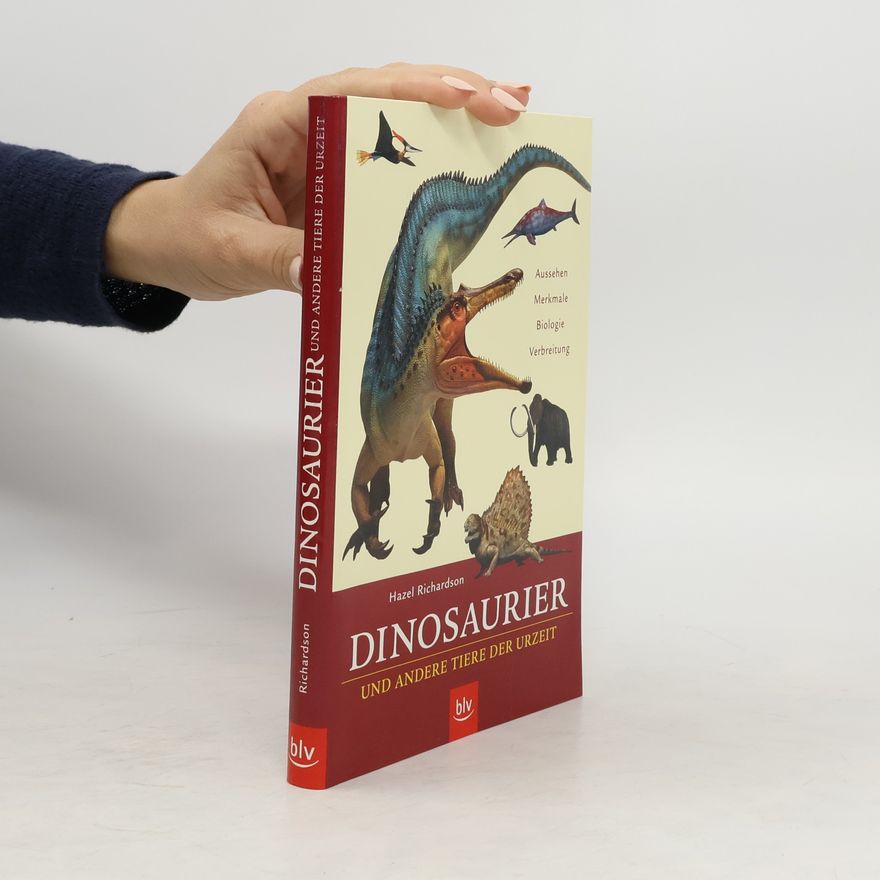 Hazel Richardson Dinosaurier und andere Tiere der Urzeit
