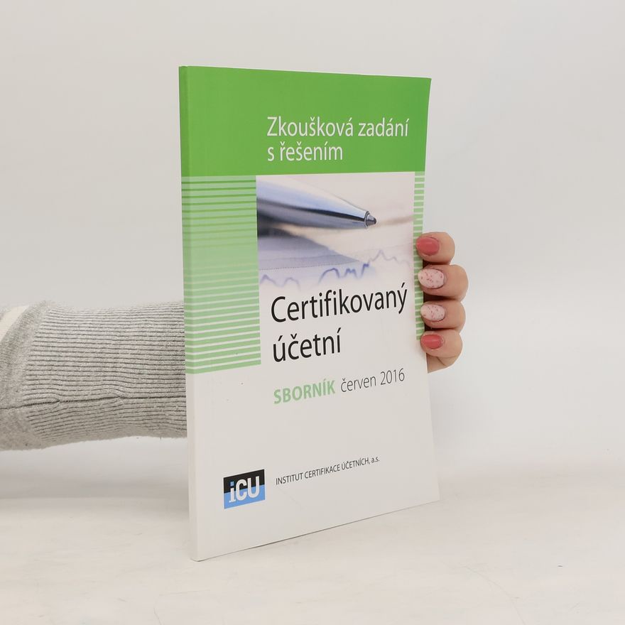Collectif d'auteurs Zkoušková zadání s řešením. Certifikovaný účetní
