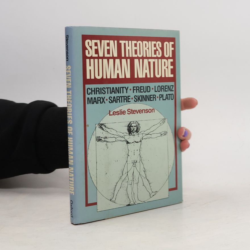 Leslie Forster Stevenson Seven Theories of Human Nature