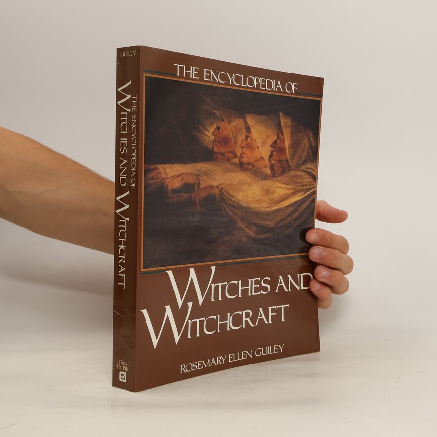 Rosemary Ellen Guiley The Encyclopedia of Witches and Witchcraft
