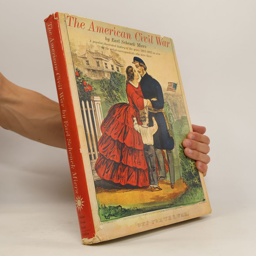 Earl Schenck Miers The American Civil War