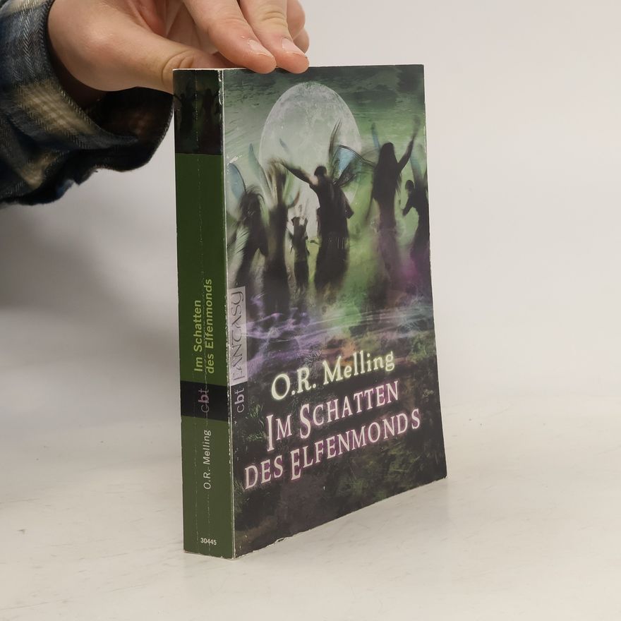 O. R. Melling Im Schatten des Elfenmonds