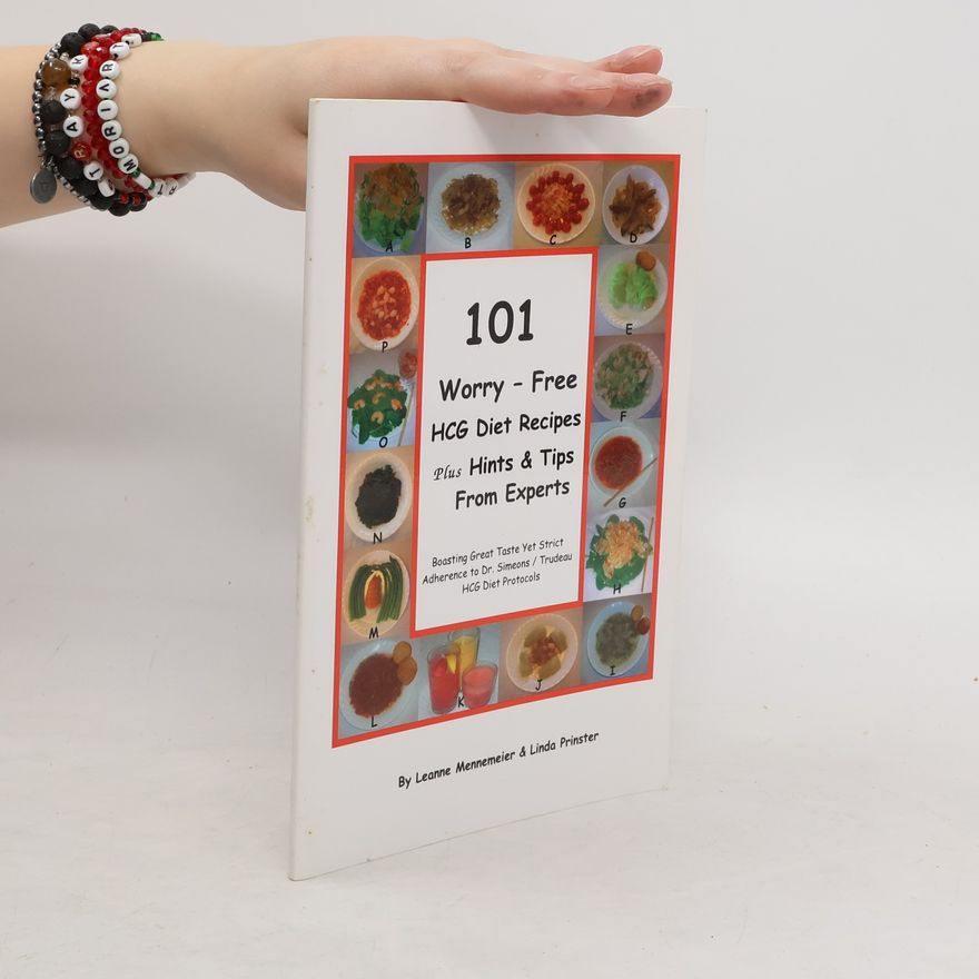 Linda Prinster 101 Worry - Free Hcg Diet Recipes Plus Hints and Tips from Experts