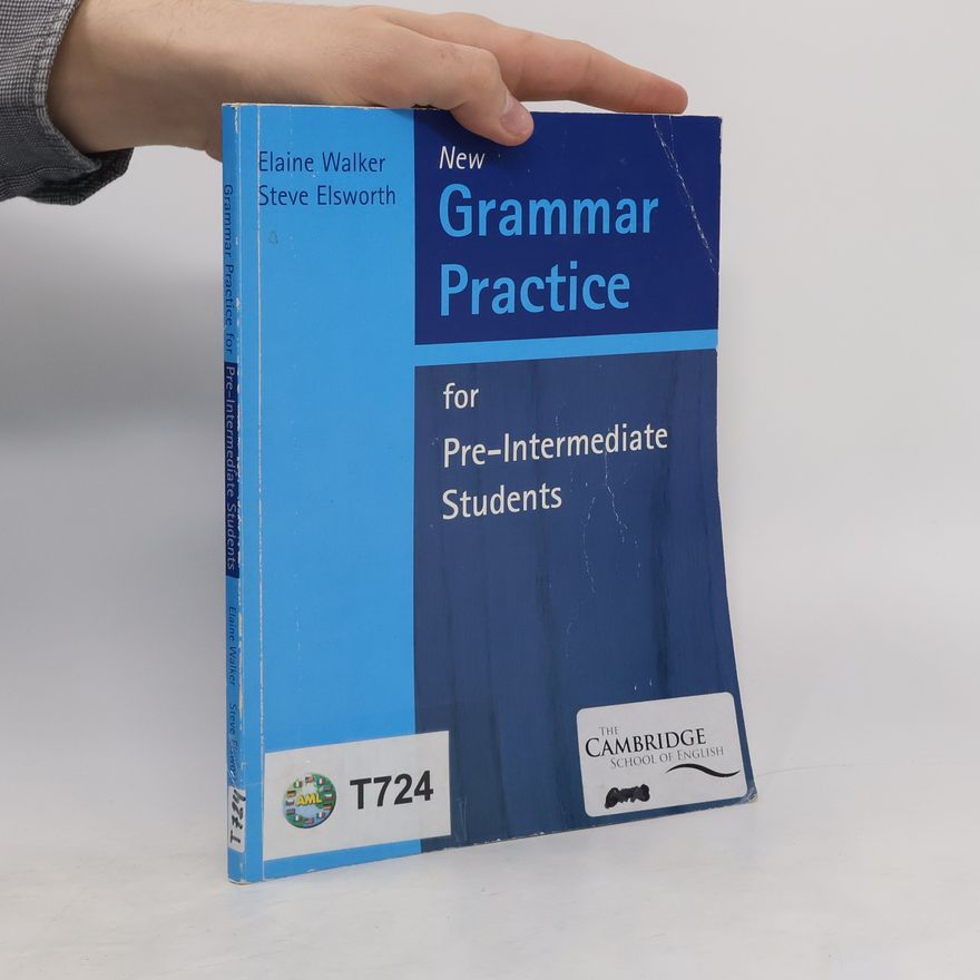 Elaine Walker New Grammar Practice for Pre-intermediate Students